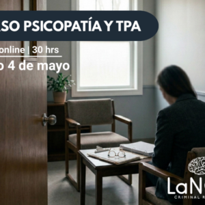 Curso: Psicopatía y Trastorno de Personalidad Antisocial (TPA)